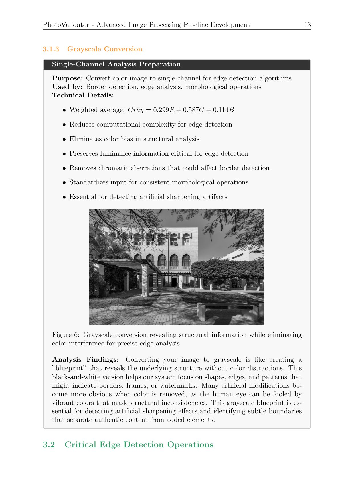Grayscale conversion revealing structure while eliminating colour distractions.